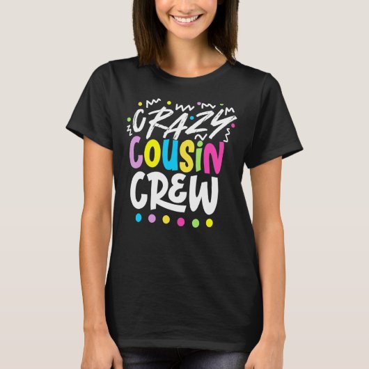 Crazy Cousin Crew T-shirt (Voorkant)