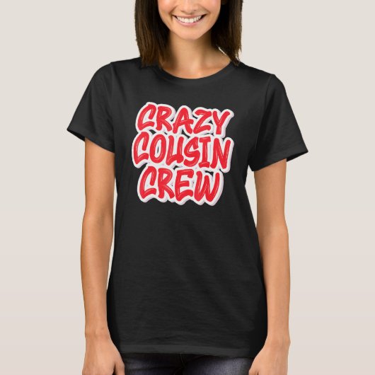 Crazy Cousin Crew T-shirt (Voorkant)