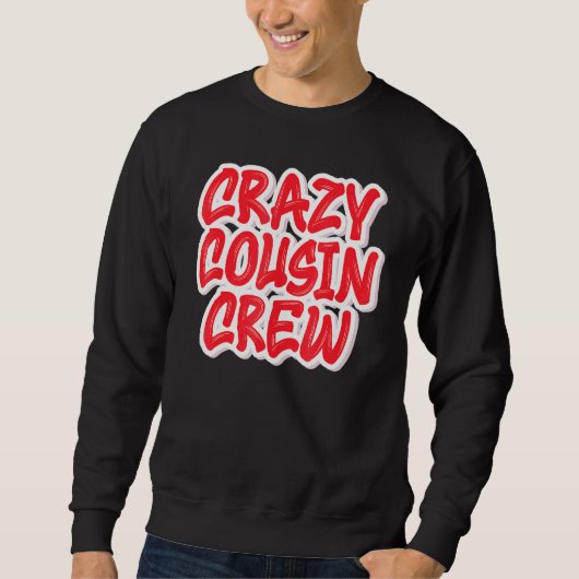 Crazy Cousin Crew Trui (Voorkant)