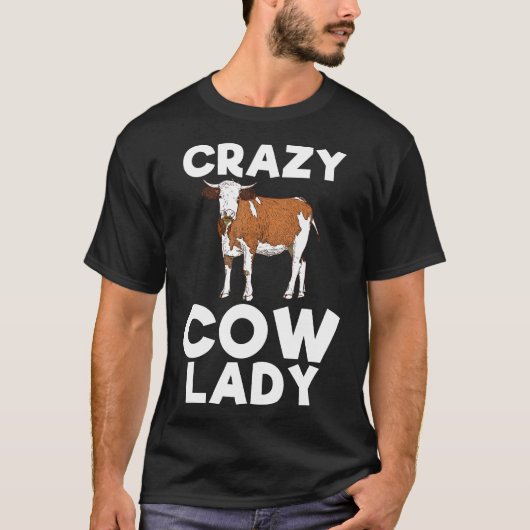 Crazy Cow Lady Boerderij Dierhouderij T-shirt (Voorkant)
