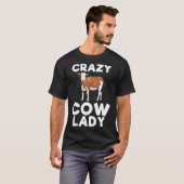 Crazy Cow Lady Boerderij Dierhouderij T-shirt (Voorkant volledig)