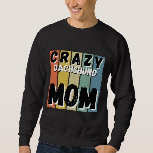 Crazy Dachshund Dog mama Trui (Voorkant)