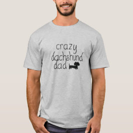 Crazy Dachshund Pap Shirt voor Wiener Dog Dads