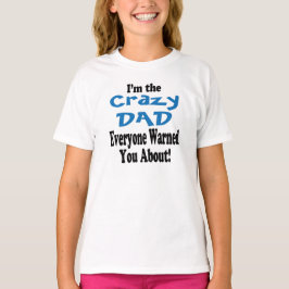 Crazy Dad T-shirt