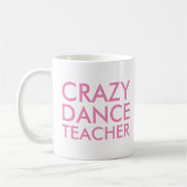 Crazy Dance Teacher Gift Mok (Links)