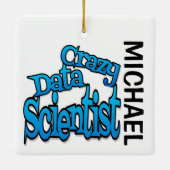 Crazy Data Scientist CUSTOM Keramisch Ornament (Achterkant)