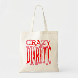 Crazy Diabetic in Reds Tote Bag