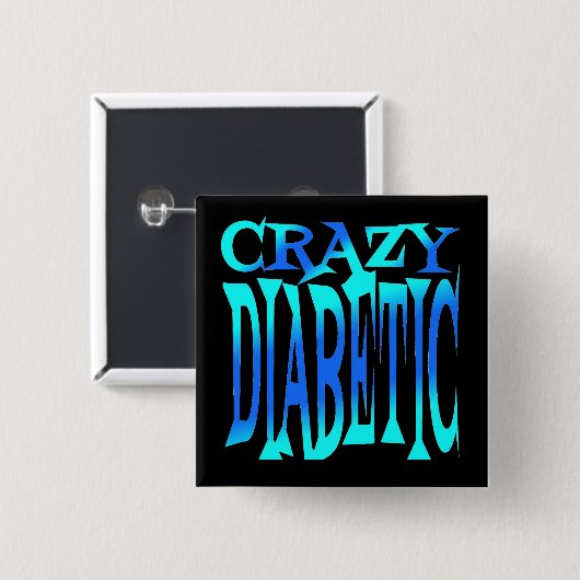 Crazy Diabetic Vierkante Button 5,1 Cm (Voorkant /achterkant)