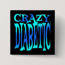 Crazy Diabetic Vierkante Button 5,1 Cm