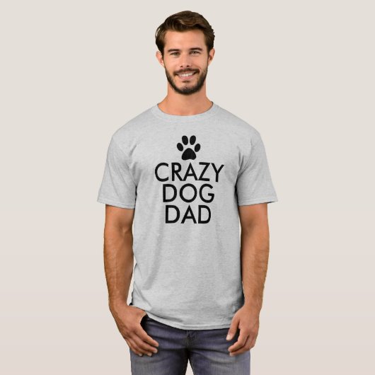 Crazy Dog Dad Slogan T-shirt (Voorkant volledig)