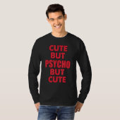 Crazy Dog Gezegde Leuk Maar Psycho T-shirt (Voorkant volledig)