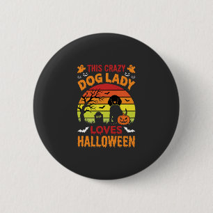 Crazy Dog Lady Loves Halloween Vintage Design Ronde Button 5,7 Cm