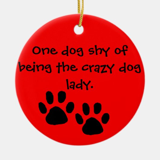 Crazy Dog Lady Ornament (Voorkant)