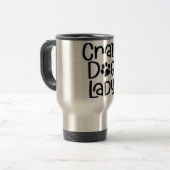 **** CRAZY DOG LADY*** STANLESS 10oz "TRAVEL MUG" Reisbeker (Voorkant links)