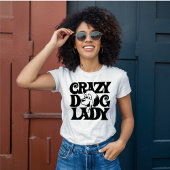 Crazy Dog Lady T-shirt