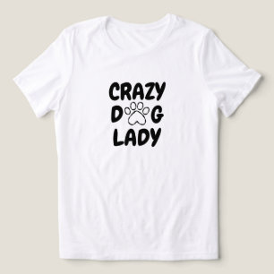 Crazy Dog Lady Typografie T-Shirt -