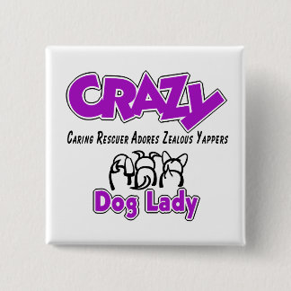 Crazy Dog Lady Vierkante Button 5,1 Cm
