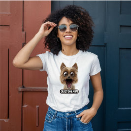 Crazy Dog Mom beroemd gemaakt door Crazy Dog T-shirt
