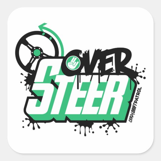 Crazy Drift Patrol - Oversteer (groen) Vierkante Sticker (Voorkant)