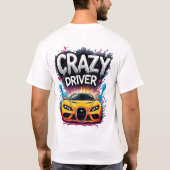 Crazy Driver: Levendige Graffiti Kunst T-shirt (Achterkant)