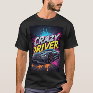 Crazy Driver: Vibrant Sports car Art T-shirt