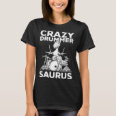 Crazy Drummer Saurus Drum Player Dinosaur Drum Tyr T-shirt (Voorkant)
