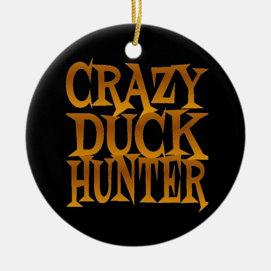 Crazy Duck Hunter beroemd gemaakt door Gold Keramisch Ornament (Voorkant)