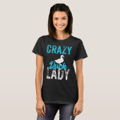 Crazy Duck Lady, Duck Lover T-shirt (Voorkant volledig)