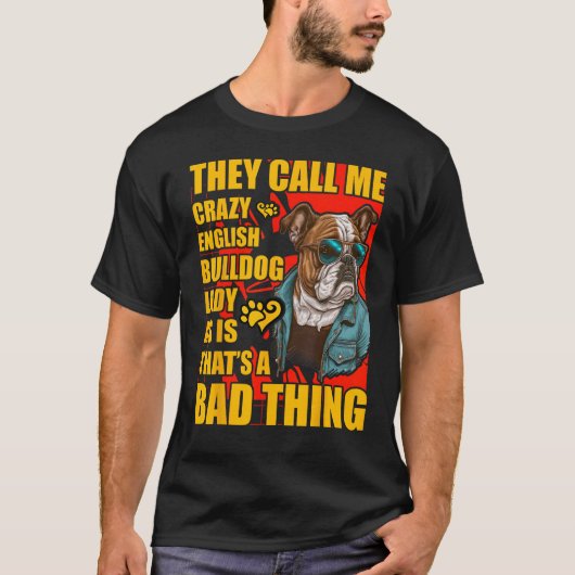 Crazy English Bulldog Lady Dog  Saying T-shirt (Voorkant)