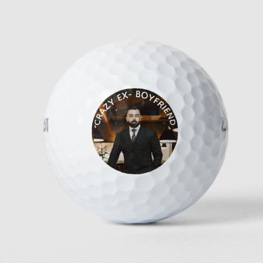 Crazy Ex-Boyvriend Funny Foto Golf Balls Golfballen (Voorkant)