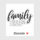 CRAZY FAMILY QUOTE STICKER (Vel)