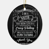 Crazy Fantasy I am a Writer Expection TShirt Keramisch Ornament (Links)