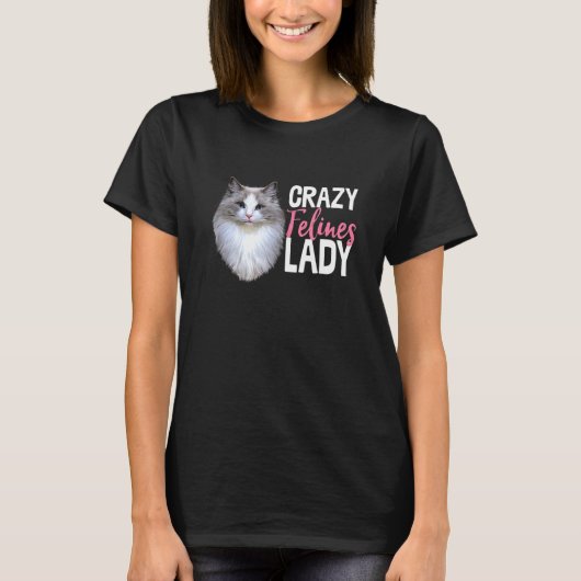 Crazy Felines Lady Cat Kitten Schattige nieuwheid T-shirt (Voorkant)