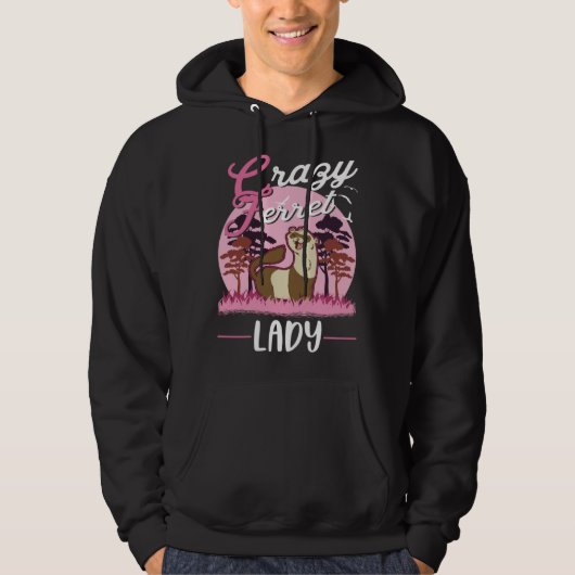 Crazy Ferret lady Ferret Girl Hoodie (Voorkant)