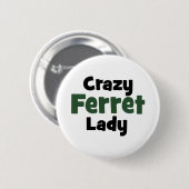 Crazy Ferret Lady Ronde Button 5,7 Cm (Voorkant /achterkant)