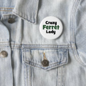 Crazy Ferret Lady Ronde Button 5,7 Cm (In situ)