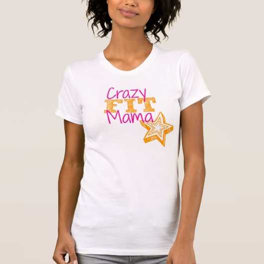 Crazy Fit Mama  shirt vrouwensport (Voorkant)