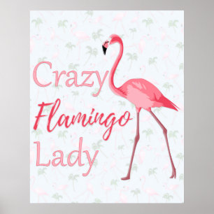Crazy Flamingo Lady Poster