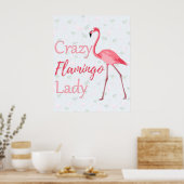 Crazy Flamingo Lady Poster (Keuken)