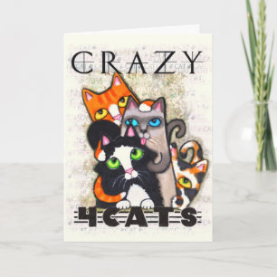 Crazy for Cats Friendship Wenskaart Kaart