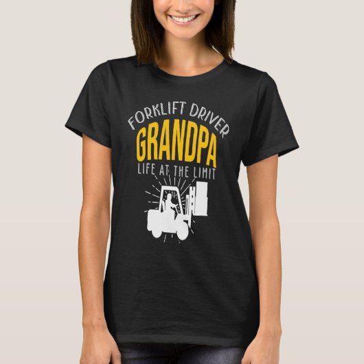 Crazy Forklift Driver Grandpa Accessories T-shirt (Voorkant)