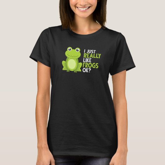Crazy Frog I Just Really Like Frogs Ok T-shirt (Voorkant)