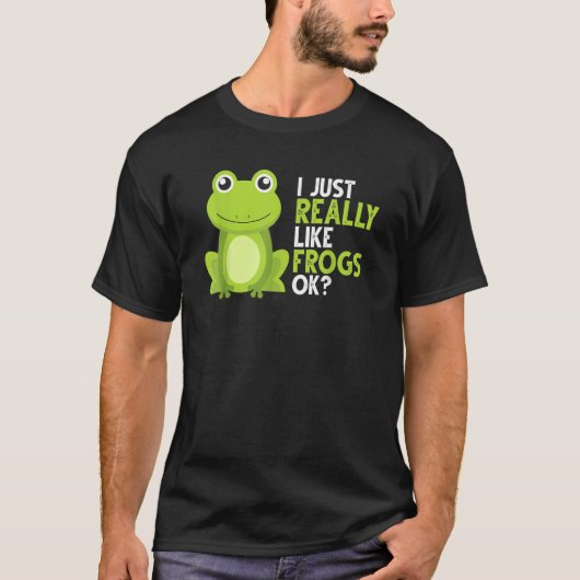 Crazy Frog I Just Really Like Frogs Ok T-shirt (Voorkant)