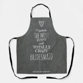 Crazy Funny Bruidsmeisje Dank u Gift voor voorstel Schort (Voorkant)