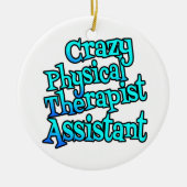 Crazy Fysiotherapeut Assistent Keramisch Ornament (Voorkant)