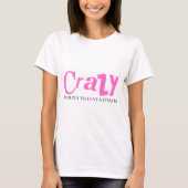 Crazy genoeg van een Coastie T-shirt (Voorkant)