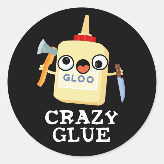 Crazy Glue Funny Super Glue Pun Dark BG Ronde Sticker (Voorkant)