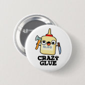 Crazy Glue Funny Super Glue Ronde Button 5,7 Cm (Voorkant /achterkant)
