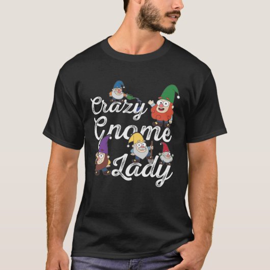 Crazy Gnome Lady yard garden gnome lawn gnome T-shirt (Voorkant)