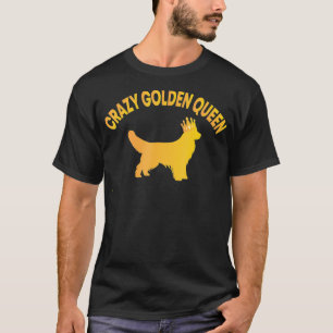 Crazy Golden Queen T-shirt